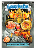 Garbage Pail Kids - Triumphant Taylor - InterGOOlactic Mayhem