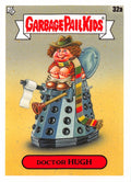 Garbage Pail Kids - Doctor Hugh - InterGOOlactic Mayhem