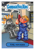 Garbage Pail Kids - Val Voyager - InterGOOlactic Mayhem