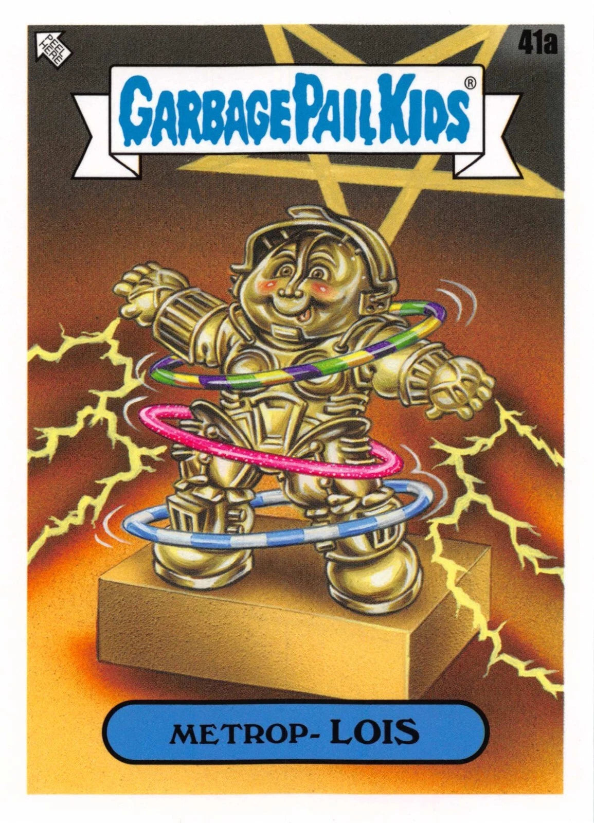 Garbage Pail Kids - Metrop-Lois - InterGOOlactic Mayhem